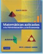 Texto: Matemáticas Aplicadas a la Administración y Economía de ARYA - 5ta Edición